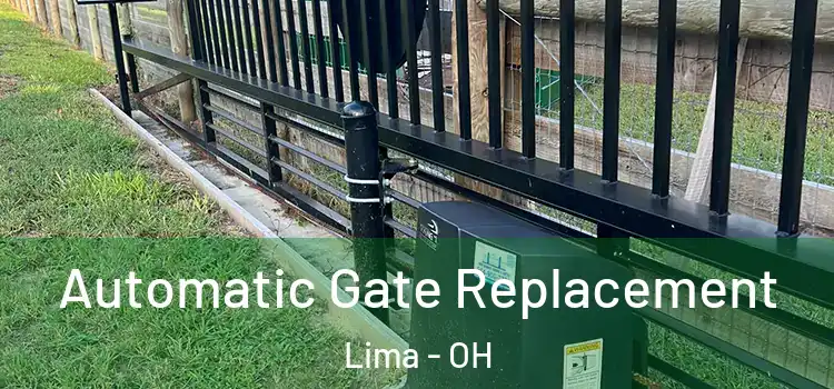 Automatic Gate Replacement Lima - OH