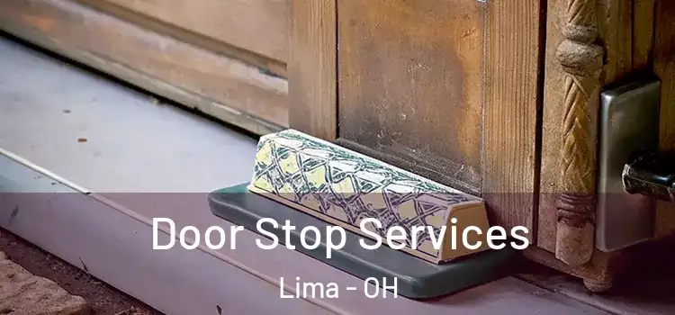  Door Stop Services Lima - OH