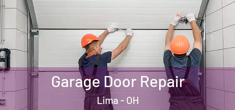  Garage Door Repair Lima - OH