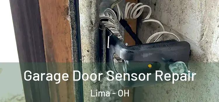  Garage Door Sensor Repair Lima - OH