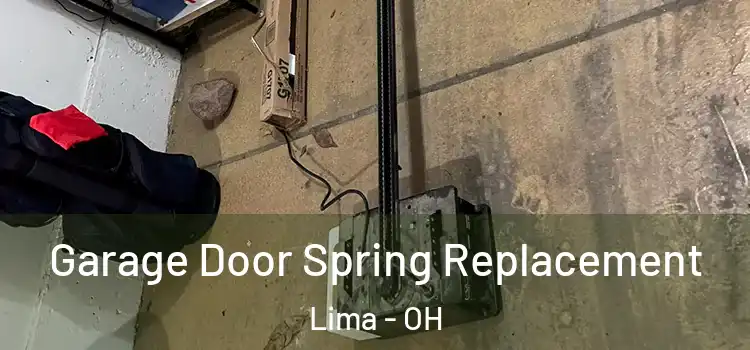  Garage Door Spring Replacement Lima - OH