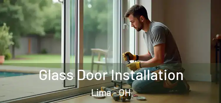  Glass Door Installation Lima - OH