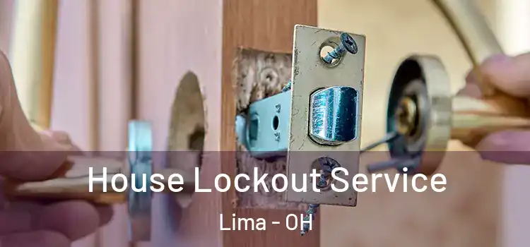 House Lockout Service Lima - OH