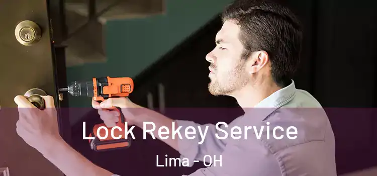  Lock Rekey Service Lima - OH