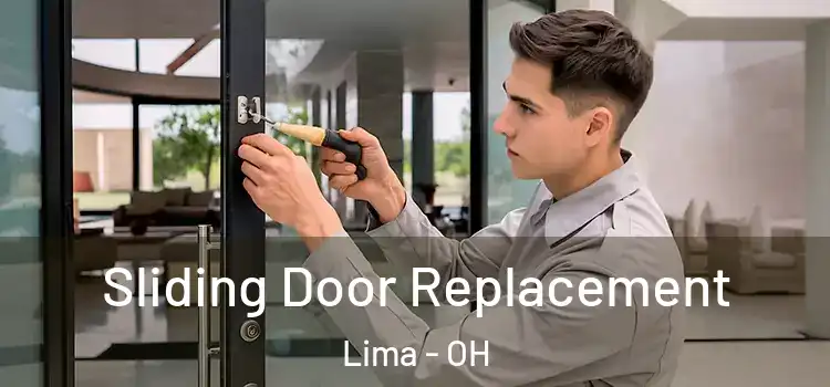 Sliding Door Replacement Lima - OH